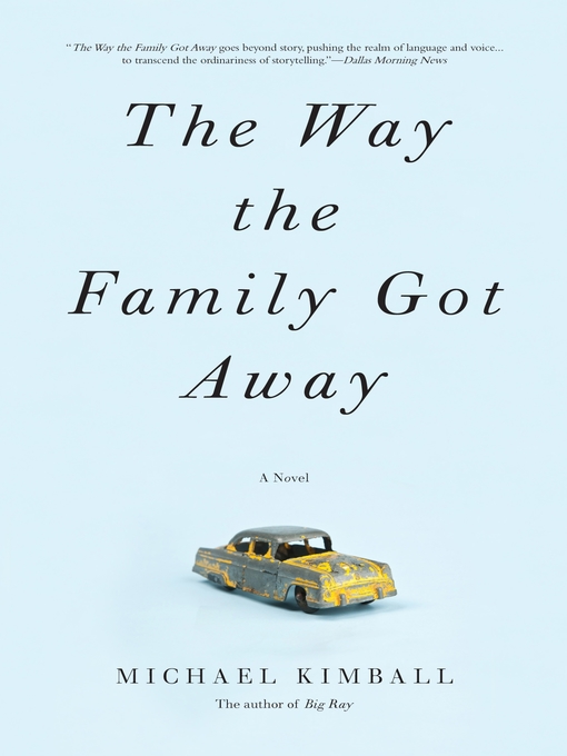 Title details for The Way the Family Got Away by Michael Kimball - Available